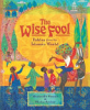 The_wise_fool