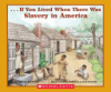 --if_you_lived_when_there_was_slavery_in_America