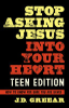 Stop_asking_Jesus_into_your_heart