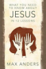 What_you_need_to_know_about_Jesus