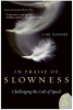 In_praise_of_slowness