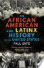 An_African_American_and_Latinx_history_of_the_United_States