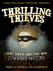 Thrilling_Thieves__Thrilling_Thieves__Liars__Cheats__and_Cons_Who_Changed_History