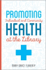 Promoting_individual_and_community_health_at_the_library