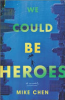 We_could_be_heroes