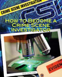 How_to_become_a_crime_scene_investigator