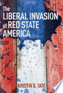 The_liberal_invasion_of_red_state_America