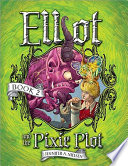 Elliot_and_the_pixie_plot