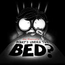 What_s_under_the_bed_