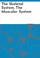 The_skeletal_system__the_muscular_system