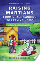 Raising_martians-from_crash-landing_to_leaving_home