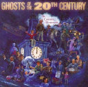 Ghosts_of_the_20th_century