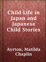 Child-Life_in_Japan_and_Japanese_Child_Stories