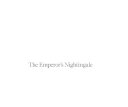 The_emperor_s_nightingale