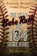 The_year_Babe_Ruth_hit_104_home_runs