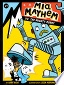 Mia_Mayhem_vs__the_mighty_robot