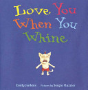 Love_you_when_you_whine
