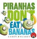 Piranhas_don_t_eat_bananas
