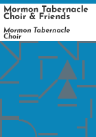 Mormon_Tabernacle_Choir___friends