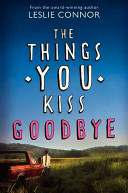 The_things_you_kiss_goodbye