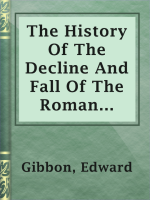 The_History_Of_The_Decline_And_Fall_Of_The_Roman_Empire