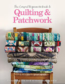 The_compact_beginner_s_guide_to_quilting___patchwork