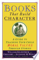 Books_that_build_character__a_guide_to_teaching_your_child_moral_values_through_stories