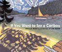 If_you_want_to_see_a_caribou