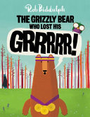The_grizzly_bear_who_lost_his_grrrrr_