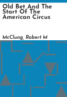 Old_Bet_and_the_start_of_the_American_circus