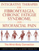 Integrative_therapies_for_fibromyalgia__chronic_fatigue_syndrome__and_myofascial_pain