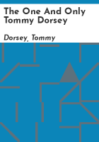The_one_and_only_Tommy_Dorsey