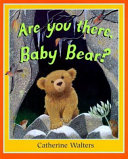 Are_you_there__baby_bear_