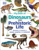 My_book_of_dinosaurs_and_prehistoric_life