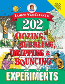 Janice_VanCleave_s_202_oozing__bubbling__dripping_and_bouncing_experiments