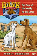 The_case_of_the_deadly_ha-ha_game___Hank_the_cowdog__book_37__