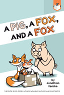 A_pig__a_fox__and_a_fox
