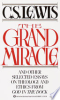 The_grand_miracle__and_other_selected_essays_on_theology_and_ethics_from_God_in_the_dock