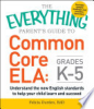 The_everything_parent_s_guide_to_Common_Core_ELA__grades_K-5