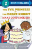 The_Evil_Princess_vs__the_Brave_Knight_make_good_choices_