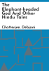 The_elephant-headed_god_and_other_Hindu_tales