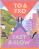 To___fro__fast___slow