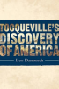 Tocqueville_s_discovery_of_America