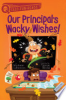 Our_principal_s_wacky_wishes_