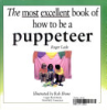 The_most_excellent_book_of_how_to_be_a_puppeteer