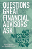 Questions_great_financial_advisors_ask--and_investors_need_to_know