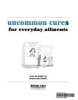 Uncommon_cures_for_everyday_ailments