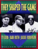They_shaped_the_game