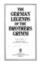 The_German_legends_of_the_Brothers_Grimm