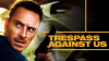 Trespass_Against_Us
